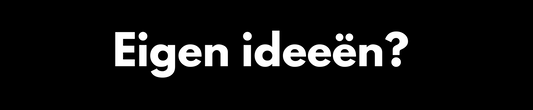 Showplaat eigen ideeën?